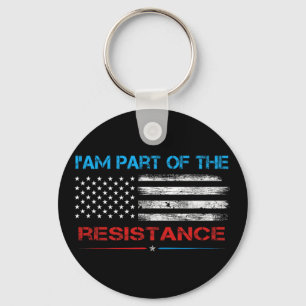 Resist I Am Part Of The Resistance Anti Trump For Key Ring