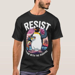 Resist I Stand With Penguins Retro Funny Penguin T-Shirt