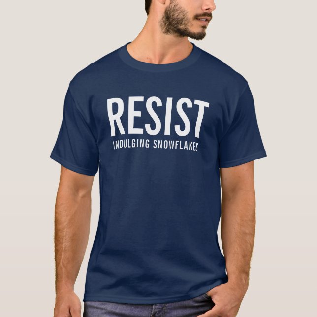 Resist indulging snowflakes t-shirt (Front)