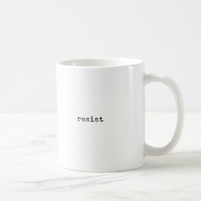 Resist Inspirational Novelty Coffee Mug (Right)