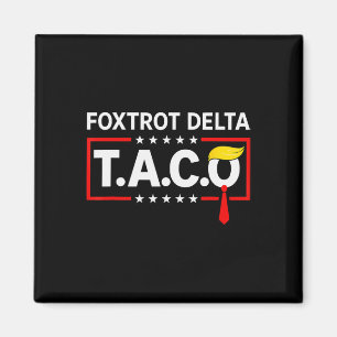 Resist Let's Go Taco Foxtrot Delta Taco  Magnet