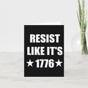 Resist Like Its 1776  Card