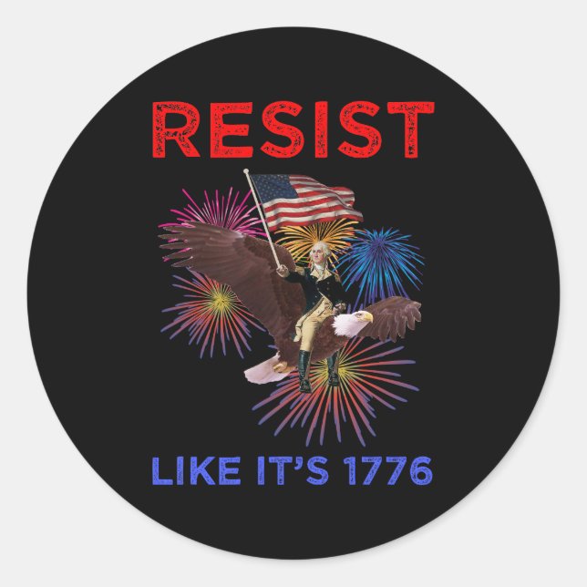 Resist Like It's 1776 Classic Round Sticker (Front)