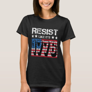 Resist Like It's 1776 T-Shirt