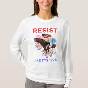Resist Like It's 1776 T-Shirt