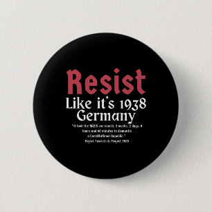 Resist Like It's 1938 Germany 10 6 Cm Round Badge