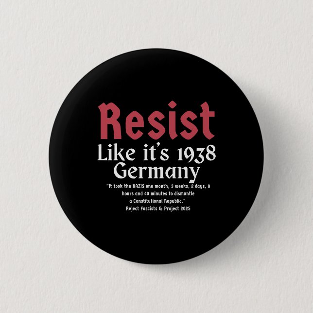 Resist Like It's 1938 Germany 4  6 Cm Round Badge (Front)