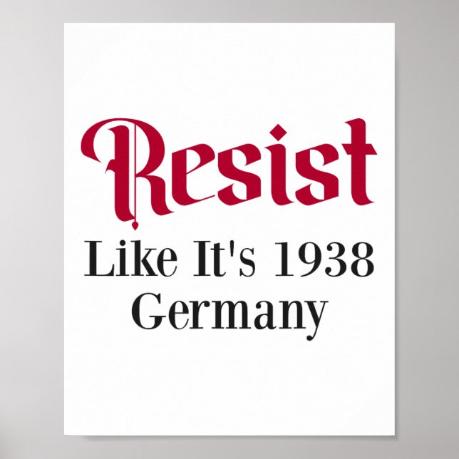 Resist Like It's 1938 Germany 7  Poster (Front)