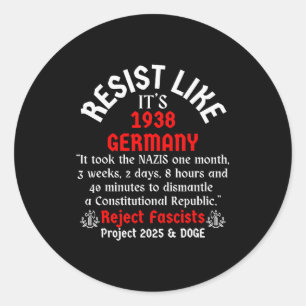 Resist Like It's 1938 Germany Classic Round Sticker