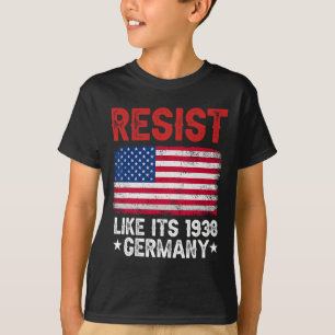 Resist Like It's 1938 Germany Historical Germany U T-Shirt