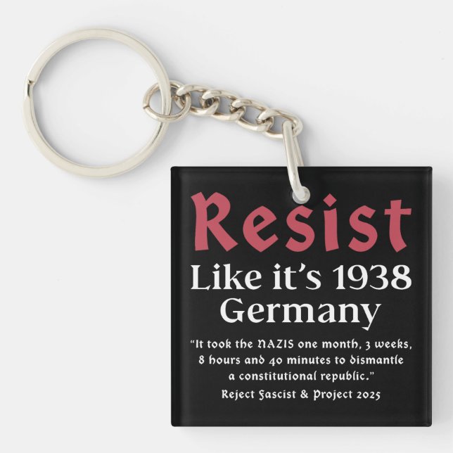 Resist Like It's 1938 Germany Key Ring (Front)