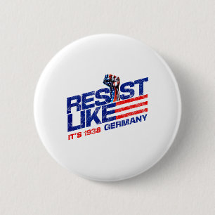 Resist Like It's 1938 Germany Reject Fascism Proje 6 Cm Round Badge