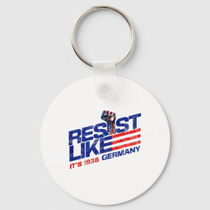 Resist Like It's 1938 Germany Reject Fascism Proje Key Ring