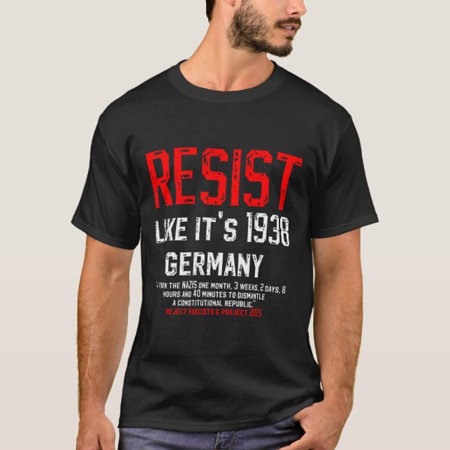 Resist Like It's 1938 Germany Reject Fascism Proje T-Shirt (Front)