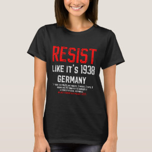 Resist Like It's 1938 Germany Reject Fascism Proje T-Shirt