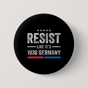 Resist Like It's 1938 Germany Vintage Us Flag Trum 6 Cm Round Badge