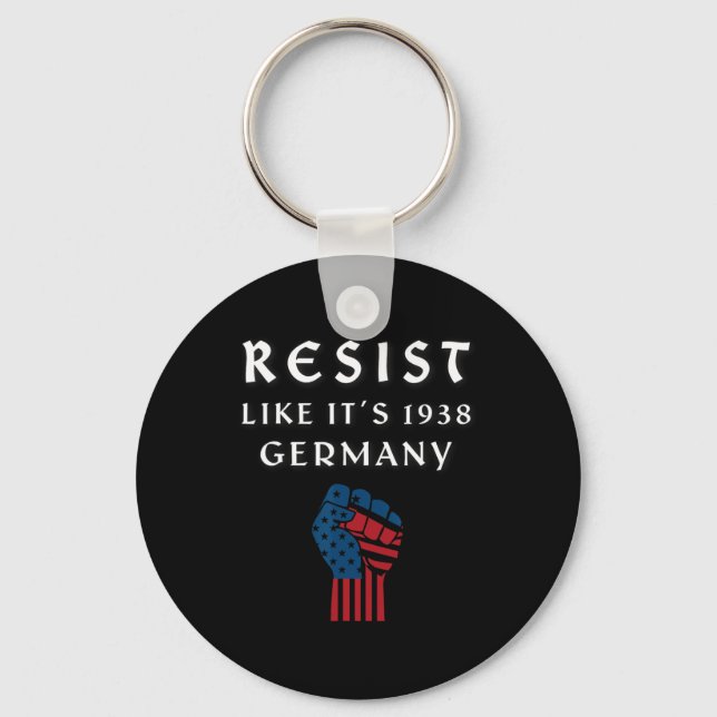 Resist Like It's 1938 Germany Viral Apparel - Offi Key Ring (Front)