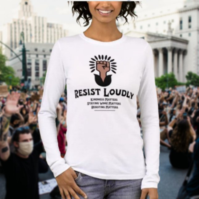 Resist Loudly Long Sleeve Shirt | Raised Fist (Creator Uploaded)