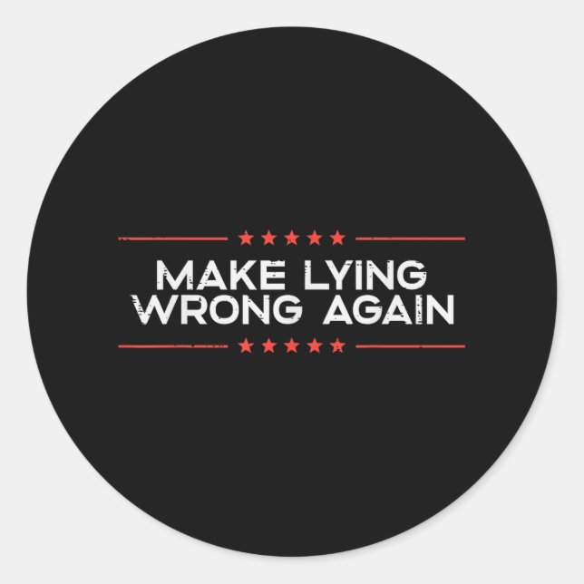 Resist Make Lying Wrong Again Protest Anti Men Wom Classic Round Sticker (Front)