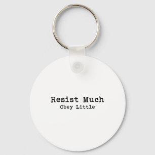 Resist Much Obey Little Poetry Book Lovers Quote T Key Ring