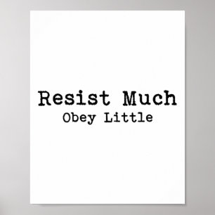 Resist Much Obey Little Poetry Book Lovers Quote T Poster