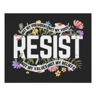 Resist Not My President Anti-Trump Hands Off Poster