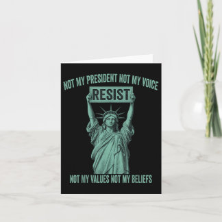 Resist Not My President Resist Statue Of Liberty  Card