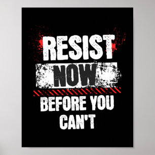 Resist Now Before You Can't Stand Speak Impeach An Poster