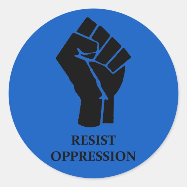 RESIST OPPRESSION CLASSIC ROUND STICKER (Front)