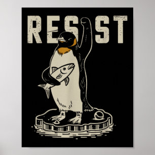 Resist Penguin Activism - Funny Resist Penguin Act Poster