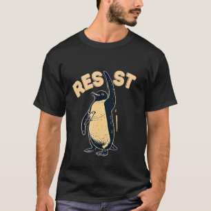 Resist Penguin Activism Graphic Design T-Shirt
