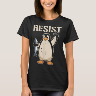 Resist Penguin Activism Women Men  T-Shirt