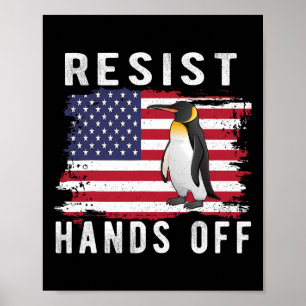 Resist Penguin Hands Off Funny Us Flag Poster