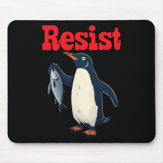 Resist Penguin Holding Fish Protest Funny Graphic  Mouse Pad (Front)