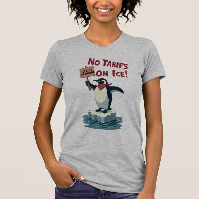 Resist Penguin Protest - No Tariffs On Ice T-Shirt (Front)