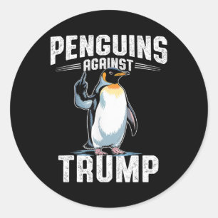 Resist Penguins Against Trump - Make Penguin Tax F Classic Round Sticker