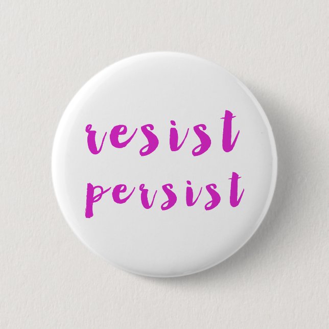 Resist Persist 6 Cm Round Badge (Front)