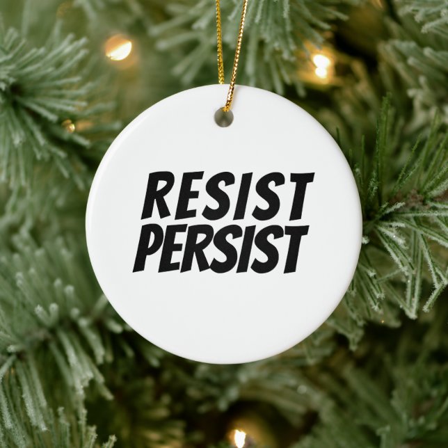 "Resist Persist" black white Ceramic Ornament (Tree)