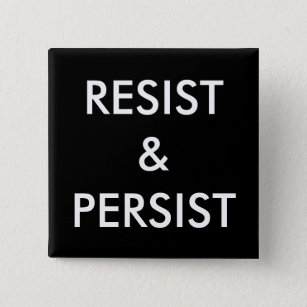 Resist & Persist, bold white text on black 15 Cm Square Badge
