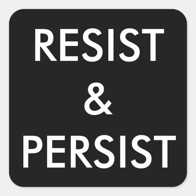Resist & Persist—bold white text on black stickers (Front)