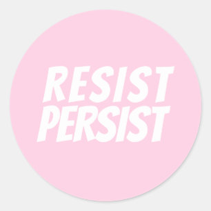 "Resist Persist" light pink white Classic Round Sticker