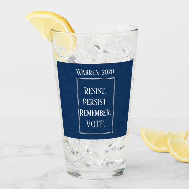 Resist Persist Remember Vote Elizabeth Warren 2020 Glass (Front Ice)
