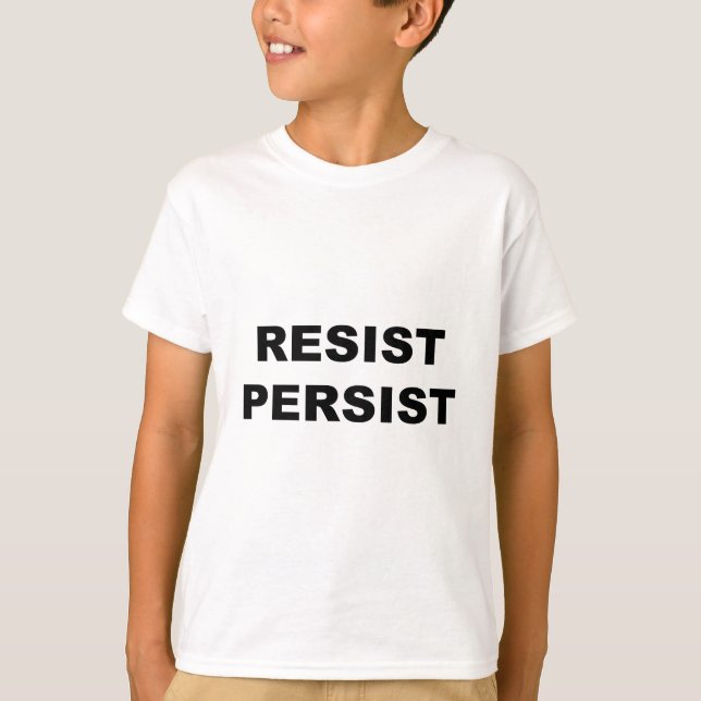RESIST PERSIST T-Shirt (Front)