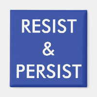 Resist & Persist white text on blue magnet