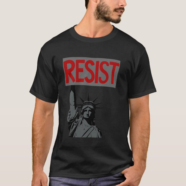 Resist Political Activism Statue of Liberty Protes T-Shirt (Front)