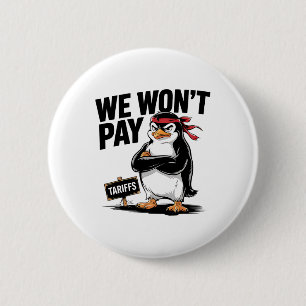 Resist Political Injustice Funny Penguin Tariffs  6 Cm Round Badge