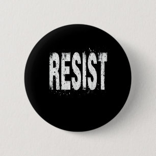 Resist Political Protest  6 Cm Round Badge