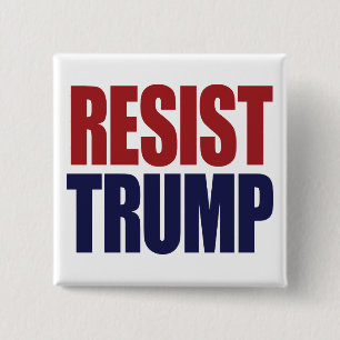 Resist President Trump - Anti Trump 15 Cm Square Badge