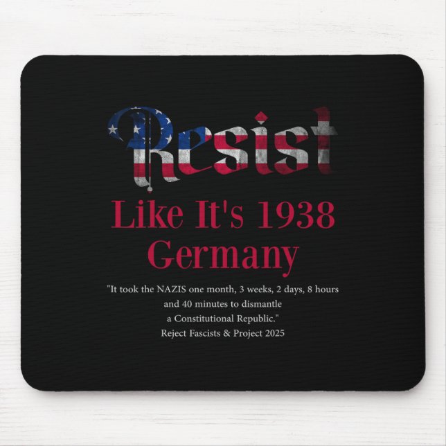 Resist Pritker Quote Germany 1938 Reject Fascism A Mouse Pad (Front)