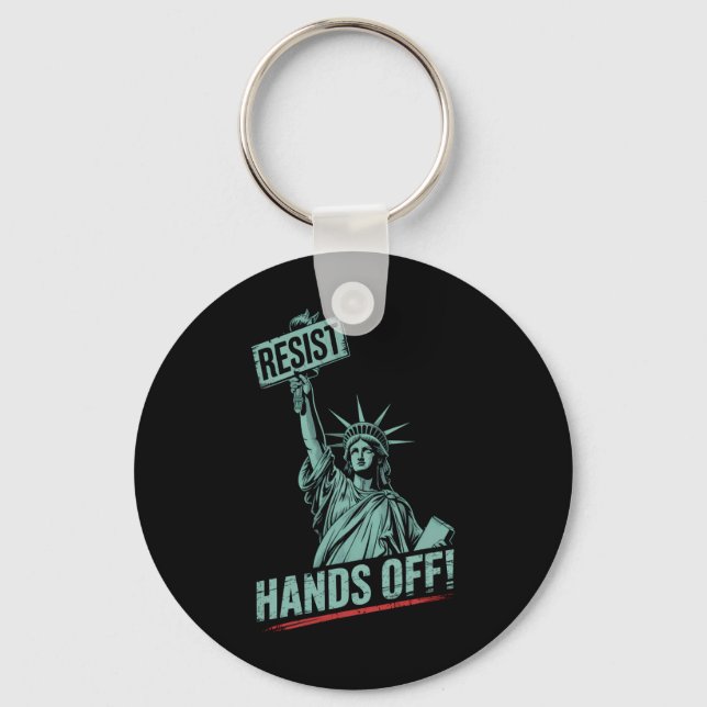 Resist –protest Hands Off Statue Of Liberty Protes Key Ring (Front)